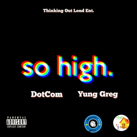 So High ft. Yung Greg