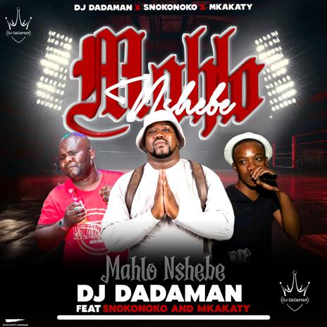 Mahlo Nshebe ft. Snokie & Mkakatty | Boomplay Music