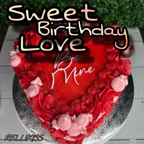 Sweet Birthday Love | Boomplay Music