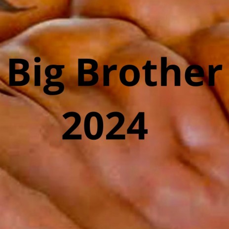 Big Brother 2024 | Boomplay Music