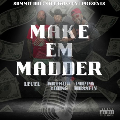 Make Em Madder ft. Level & Poppa Hussein | Boomplay Music