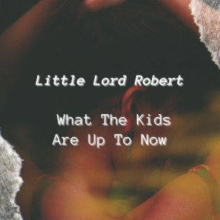 What The Kids Are Up To Now (Radio Edit)