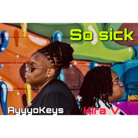 So Sick ft. Kira V | Boomplay Music