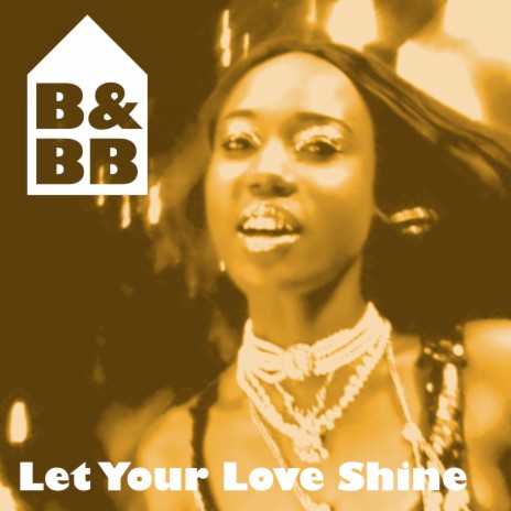 Let Your Love Shine (Extended Mix)