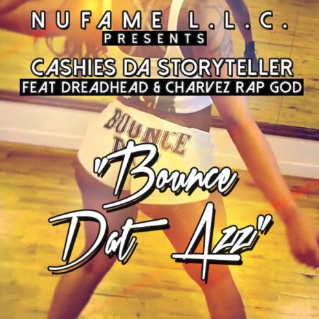 Bounce Dat Azz (feat. DreadHead & Charvez Rap God) | Boomplay Music