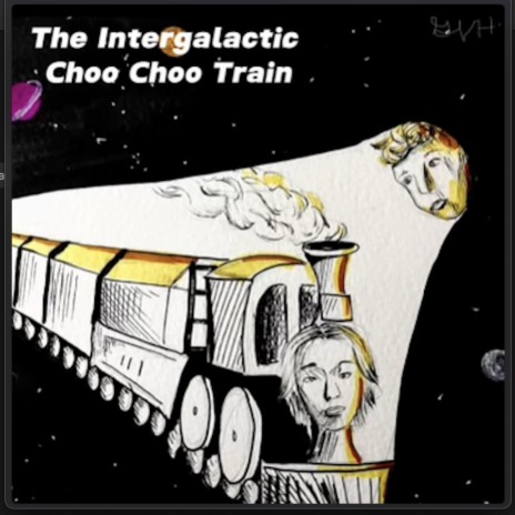 The Intergalactic Choo Choo Train