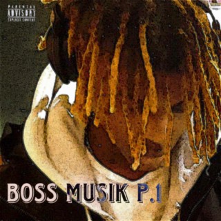 Boss Musik P.1