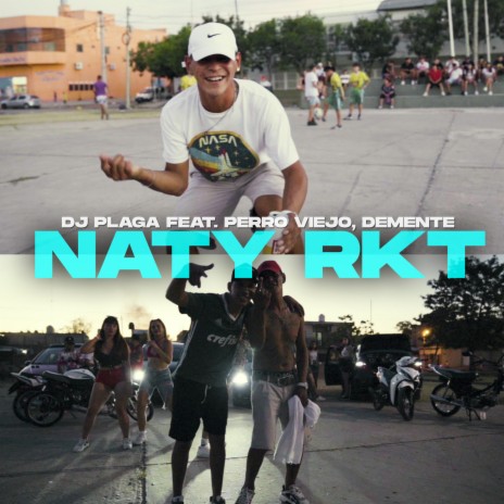 Naty RKT ft. Perro Viejo & Demente | Boomplay Music