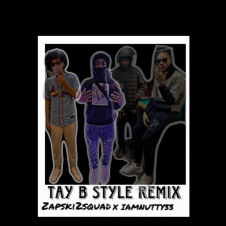 Tay B Style (Remix) ft. IAMNUTTY33 | Boomplay Music