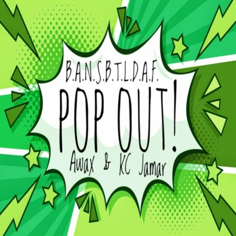 POP OUT ft. Awax & KC Jamar