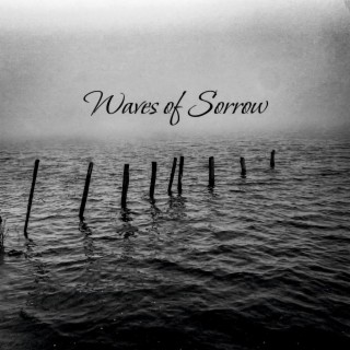 Waves of Sorrow