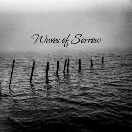 Waves of Sorrow | Boomplay Music