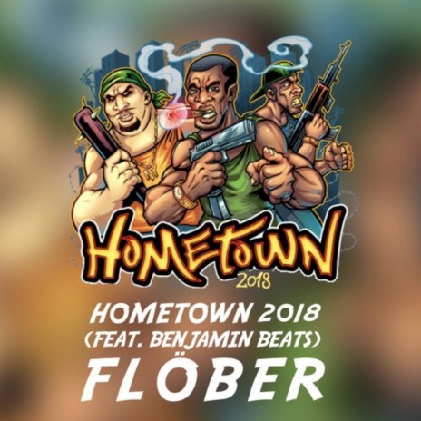 Hometown 2018 ft. Benjamin Beats | Boomplay Music