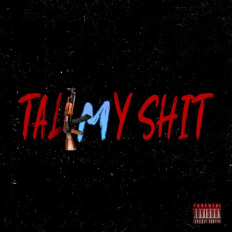 Talk My Shit 2 | Boomplay Music