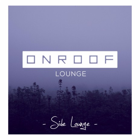 Side Lounge | Boomplay Music