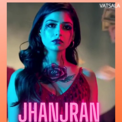 Jhanjran | Boomplay Music