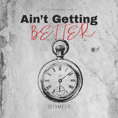 Ain't Getting Better | Boomplay Music