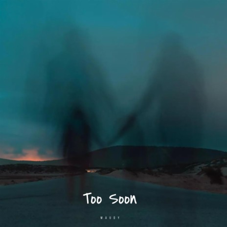 Too Soon | Boomplay Music