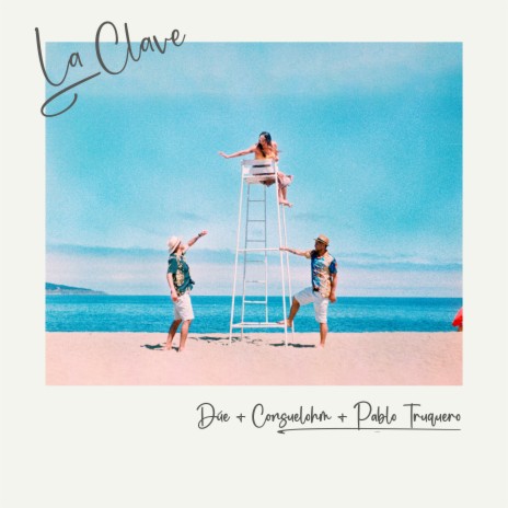 La Clave ft. consuelohm & Pablo Truquero | Boomplay Music