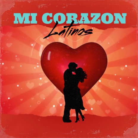 Mi Corazon ft. Latinos