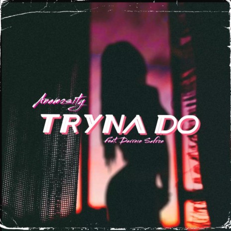 Tryna Do ft. Darrein Safron | Boomplay Music