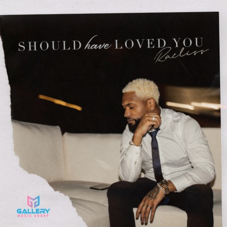 Should Have Loved You ft. Raeliss