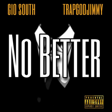 No Better ft. Trapgodjimmy | Boomplay Music