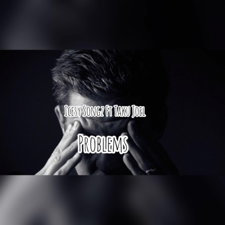 Problems ft. Taku Joel | Boomplay Music