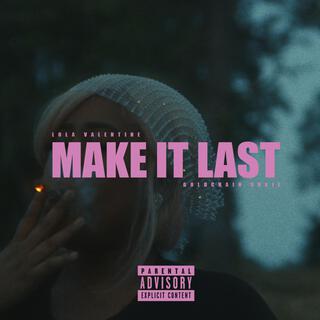 Make It Last