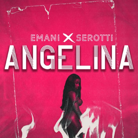 Angelina ft. serotti | Boomplay Music