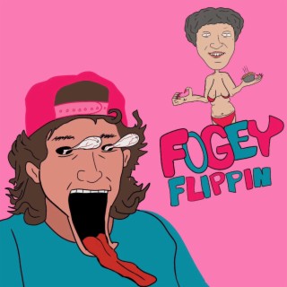 Fogey Flippin'