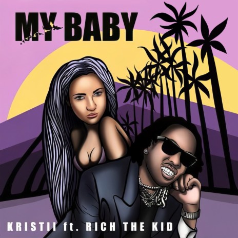 My Baby ft. Rich The Kid | Boomplay Music