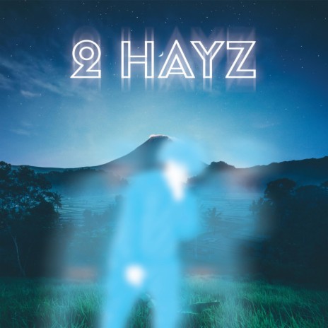 2 Hayz | Boomplay Music
