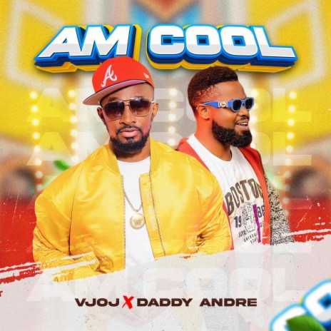 Am Cool ft. Daddy Andre | Boomplay Music