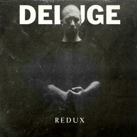 Deluge (Redux)