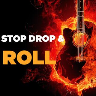 Stop Drop & Roll