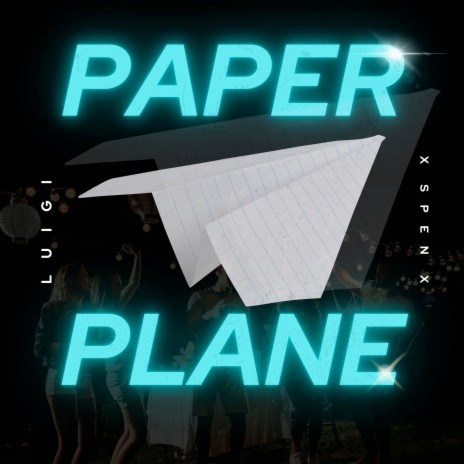 Paper Plane ft. X Spen X | Boomplay Music