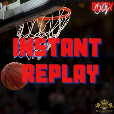 Instant Replay | Boomplay Music