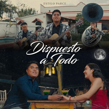 Dispuesto a Todo | Boomplay Music