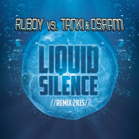 Liquid Silence 2k15 (Remix (Short Edit)) ft. Tanki & Osram | Boomplay Music