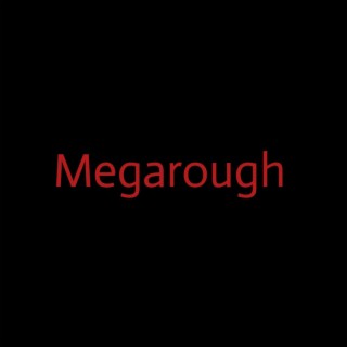 Megarough