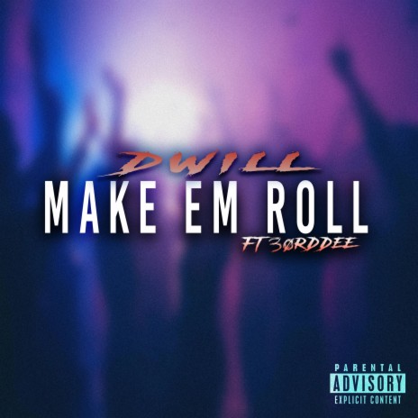 Make Em Roll | Boomplay Music