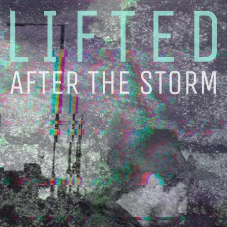 Lifted (After the Storm) | Boomplay Music