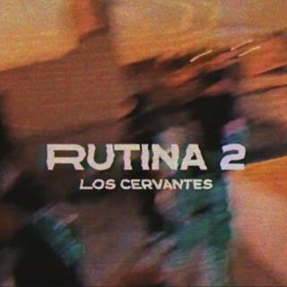 RUTINA 2 (LOS CERVANTES)