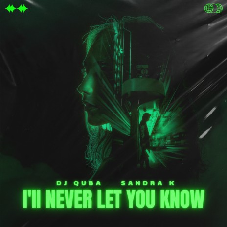 I'll Never Let You Know ft. Sandra K | Boomplay Music
