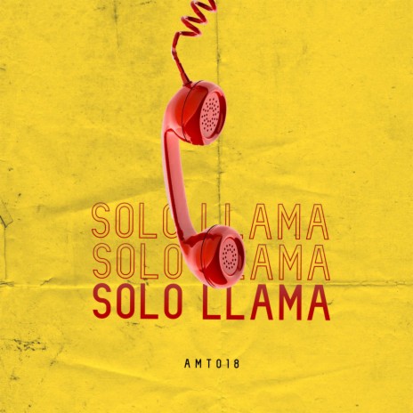 Solo llama | Boomplay Music