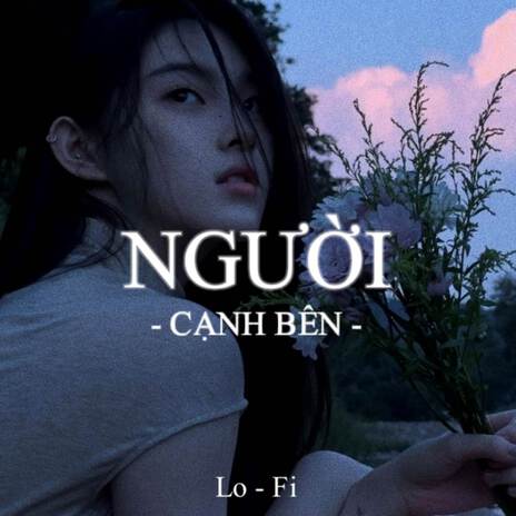 BEAT Người Cạnh Bên (Lofi) | Boomplay Music