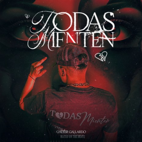 Todas Mienten ft. Mateo on the Beatz | Boomplay Music