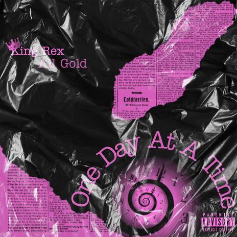 One Day At A Time (Slowed and Reverb) ft. King Rex | Boomplay Music