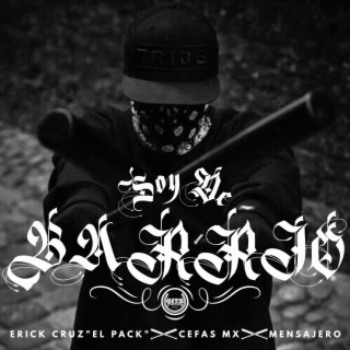 Soy De Barrio ft. Erick Cruz El Pack & Cefas MX lyrics | Boomplay Music